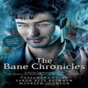 The Bane Chronicles, Cassandra Clare
