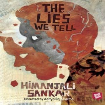 The Lies We Tell audiobook, Himanjali Sankar