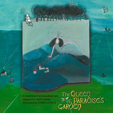 The Queen of Paradise's Garden - A traditional Newfoundland folktale - Jack Tales, Book 1 (Unabridged) audiobook, Andy Jones
