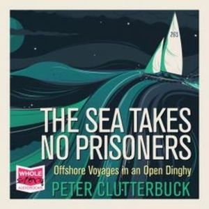 The Sea Takes No Prisoners, Peter Clutterbuck