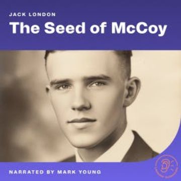 The Seed of McCoy audiobook, Jack London