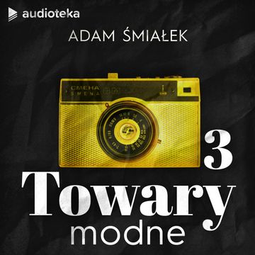 Towary modne. Smiena i rekord Guinessa audiobook, Adam Śmiałek