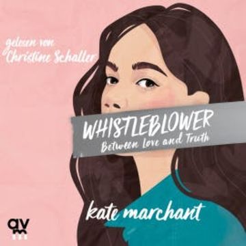 Whistleblower – Between Love and Truth audiobook, Kate Marchant