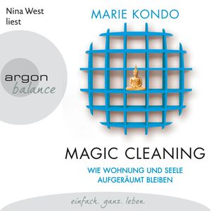 Wie Wohnung und Seele aufgeräumt bleiben (Magic Cleaning 2), Marie Kondo
