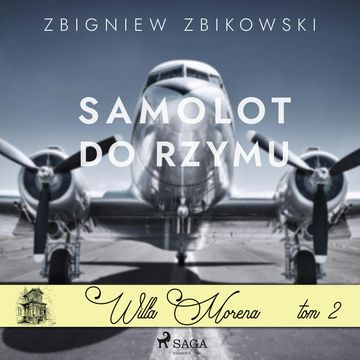 Willa Morena 2: Samolot do Rzymu audiobook, Zbigniew Zbikowski