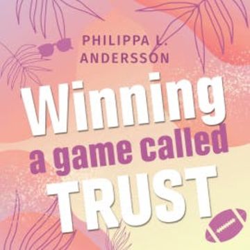 Winning a game called Trust audiobook, Philippa L. Andersson