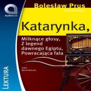Wybór nowel - Katarynka, Bolesław Prus