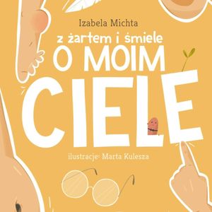 Z żartem i śmiele o moim ciele, Izabela Michta