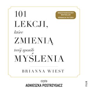 101 lekcji, które zmienią twój sposób myślenia, Brianna Wiest