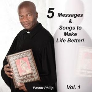 5 Messages & Songs to Make Life Better!, Philip Critchlow