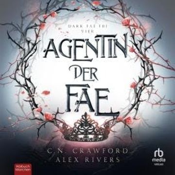 Agentin der Fae audiobook, Alex Rivers, C.N. Crawford