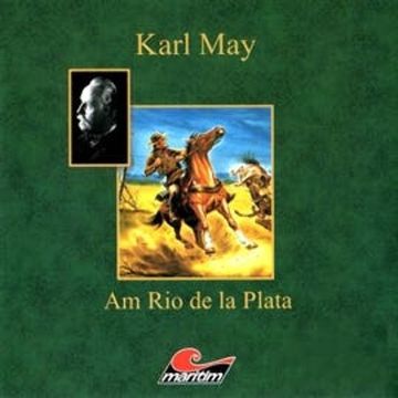 Am Rio de la Plata audiobook, Karl May, Kurt Vethake
