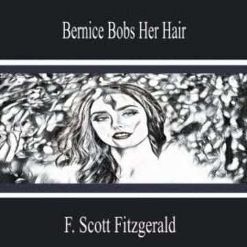 Bernice Bobs Her Hair audiobook, F. Scott Fitzgerald