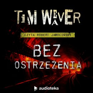 Bez ostrzeżenia, Tim Weaver