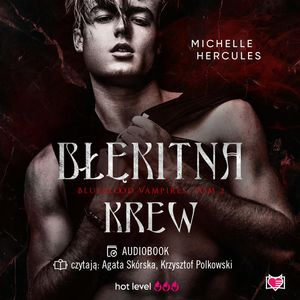 Błękitna krew. Blueblood Vampires. Tom 2, Michelle Hercules