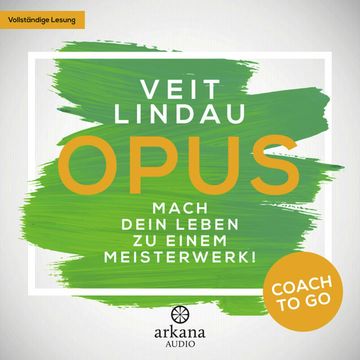 OPUS - Mach dein Leben zu einem Meisterwerk! audiobook, Veit Lindau