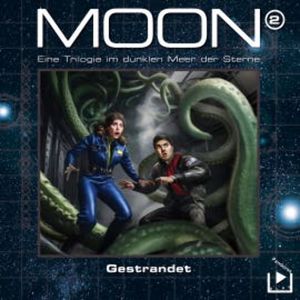 Das dunkle Meer der Sterne – Moon Trilogie 2 - Gestrandet, Dane Rahlmeyer