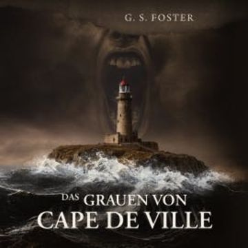 Das Grauen von Cape de Ville audiobook, G.S. Foster