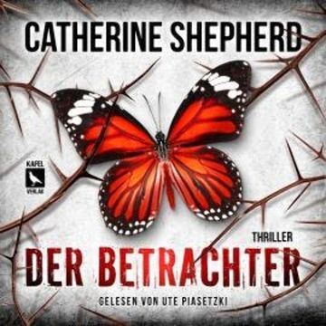 Der Betrachter - Laura Kern, Band 9 (Ungekürzt) audiobook, Catherine Shepherd