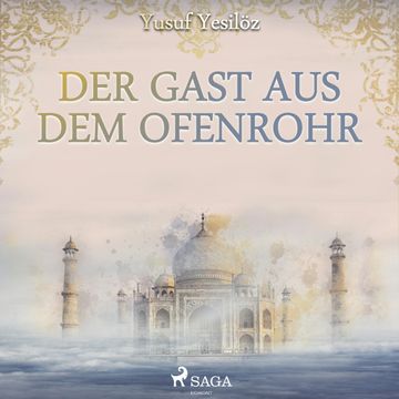 Der Gast aus dem Ofenrohr audiobook, Yusuf Yesilöz