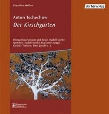 Der Kirschgarten audiobook, Anton Tschechow