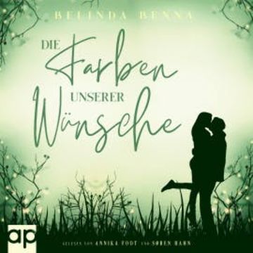 Die Farben unserer Wünsche audiobook, Belinda Benna