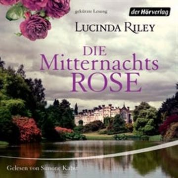 Die Mitternachtsrose audiobook, Lucinda Riley