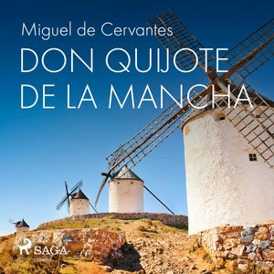 Don Quijote de la Mancha, Miguel de Cervantes