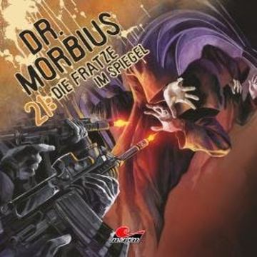 Dr. Morbius, Folge 21: Die Fratze im Spiegel audiobook, Markus Duschek