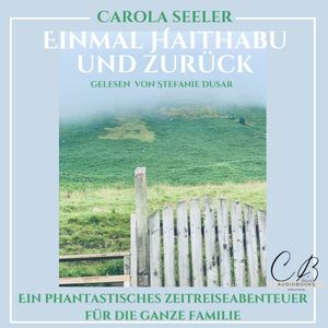 Einmal Haithabu und zurück, Carola Seeler