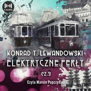 Elektryczne perły. Jerzy Drwęcki. Tom 3, Konrad T. Lewandowski