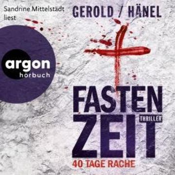 Fastenzeit. 40 Tage Rache (Ungekürzte Lesung) audiobook, Ulrike Gerold, Wolfram Hänel
