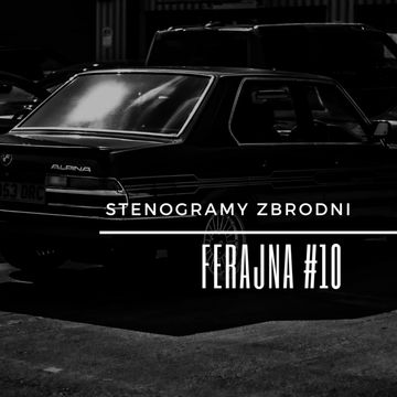 FERAJNA #10 - kryminał, podcast, słuchowisko, antykryminał audiobook, Piotr Wielg