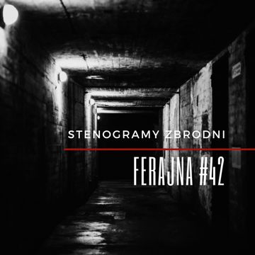 FERAJNA #42 - kryminał, podcast, słuchowisko, antykryminał audiobook, Piotr Wielg