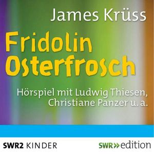 Fridolin Osterfrosch, James Krüss