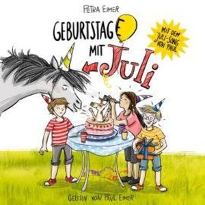 Geburtstag(e) mit Juli - Juli-Reihe, Teil 4 (Ungekürzt), Petra Eimer