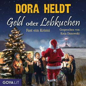 Geld oder Lebkuchen. Fast ein Krimi, Dora Heldt