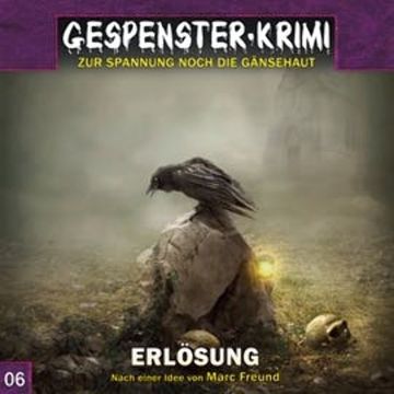Erlösung (Gespenster-Krimi 6) audiobook, Marc Freund
