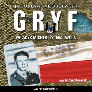 Gryf. Pałacyk Michla, Żytnia, Wola, Jarosław Wróblewski