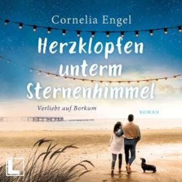 Herzklopfen unterm Sternenhimmel - Verliebt auf Borkum, Band 2 (ungekürzt) audiobook, Cornelia Engel