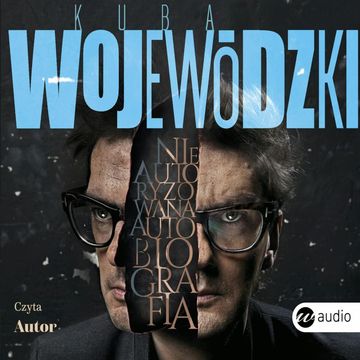 Kuba Wojewódzki. Nieautoryzowana autobiografia audiobook, Kuba Wojewódzki