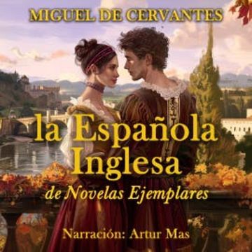 La Española Inglesa audiobook, Miguel de Cervantes