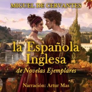 La Española Inglesa, Miguel de Cervantes