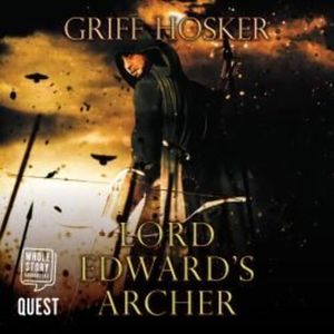 Lord Edward's Archer, Griff Hosker