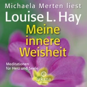 Meine innere Weisheit, Louise Hay