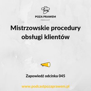 Mistrzowskie procedury obsługi klientów. Zapowiedź odcinka 045, Jerzy Rajkow-Krzywicki, Szymon Kwiatkowski