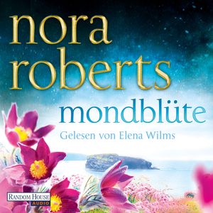 Mondblüte, Nora Roberts