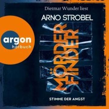 Mörderfinder - Stimme der Angst - Max Bischoff, Band 4 (Ungekürzte Lesung) audiobook, Arno Strobel