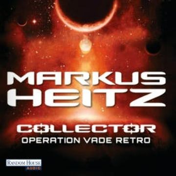 Operation Vade Retro – Collector 2 audiobook, Markus Heitz