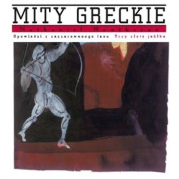 Opowieści z zaczarowanego lasu. Trzy złote jabłka audiobook, Nathaniel Hawthorne